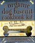 The Organic Dog Biscuit Pocket Pack : 25 Recipes for Tail-Wagging Treats - Book