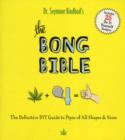 Bong Bible : Ultimate Guide for Getting High - Book