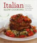 Italian Slow Cooking : Over 150 Recipes - Book