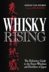 Whisky Rising : The Definitive Guide to the Finest Whiskies and Distillers of Japan - Book