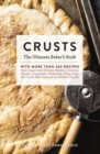 Crusts : The Ultimate Baker's Book - Book