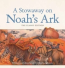 A Stowaway on Noah's Ark : The Classic Edition - Book