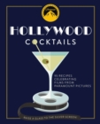 Hollywood Cocktails : Over 95 Recipes Celebrating Films from Paramount Pictures - Book