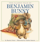 The Classic Tale of Benjamin Bunny Oversized Padded Board Book : The Classic Edition by acclaimed illustrator, Charles Santore - Book