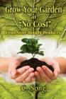 Grow Your Garden at No Cost : From Store-Bought Produces - Book