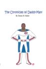 The Chronicles of Daddy-Man - Book