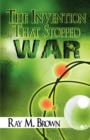The Invention That Stopped War - Book