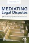 Mediating Legal Disputes : Effective Strategies for Neutrals and Advocates - Book