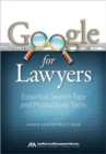 Google for Lawyers : Essential Search Tips and Productivity Tools - Book