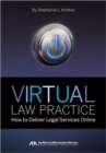 Virtual Law Practice : How to Deliver Legal Services Online - Book