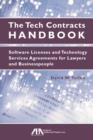 The Tech Contracts Handbook : Software Licenses and Technology Services Agreements for Lawyers and Businesspeople - Book