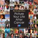 Picture Your Life After Cancer - Book