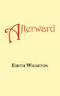 Afterward : A Story by Edith Wharton - Book