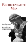 Representative Men - Seven Lectures by Emerson - Book