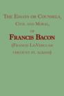 The Essays or Counsels, Civil and Moral, of Francis Bacon (Francis LD.Verulam, Viscount St. Albans) - Book
