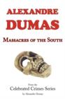 Massacres of the South (from Celebrated Crimes) - Book