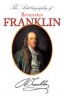 The Autobiography of Benjamin Franklin - Book