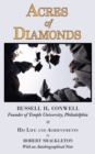 Acres of Diamonds : The Russell Conwell (Founder of Temple University) Story - Book