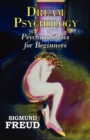 Dr. Freud's Dream Psychology - Psychoanalysis for Beginners - Book