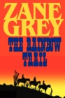 The Rainbow Trail (a Romantic Sequel to Riders of the Purple Sage) - Book