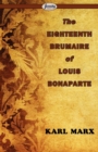 The Eighteenth Brumaire of Louis Bonaparte - Book