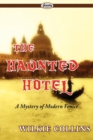 The Haunted Hotel (a Mystery of Modern Venice) - Book