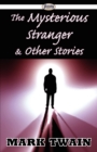 The Mysterious Stranger & Other Stories - Book