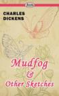 Mudfog and Other Sketches - Book
