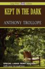 Kept in the Dark (Large Print Edition) - Book
