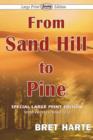 From Sand Hill to Pine (Large Print Edition) - Book