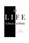 My Life in Black & White - Book