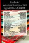Handbook of Instructional Resources & Their Applications in the Classroom - Book