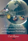 Cultural Psychology, Cross-cultural Psychology, & Indigenous Psychology - Book