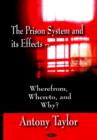 Prison System & its Effects : Where From, Whereto, & Why? - Book