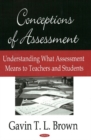 Conceptions of Assessment : Understanding What Assessment Means to Teachers & Students - Book