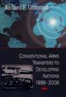 Conventional Arms Transfers to Developing Nations, 1999-2006 - Book