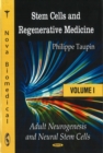 Stem Cells & Regenerative Medicine : Volume I: Adult Neurogenesis & Neural Stem Cells - Book