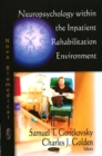 Neuropsychology within the Inpatient Rehabilitation Environment - Book