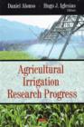 Agricultural Irrigation Research Progress - Book