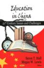 Education in China : 21st Century Issues & Challenges - Book