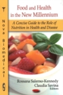 Food & Health in the New Millennium : A Concise Guide to the Role of Nutrition in Health & Disease - Book