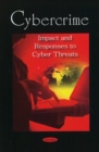 Cybercrime : Impact & Responses to Cyber Threats - Book