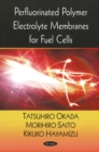 Perfluorinated Polymer Electrolyte Membranes for Fuel Cells - Book