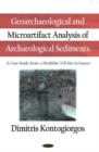 Geoarchaeological & Microartifact Analysis of Archaeological Sediments : A Case Study from a Neolithic Tell Site in Greece - Book