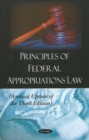 Principles of Federal Appropriations Law : Annual Update of the Third Edition - Book