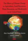 Effects of Climate Change on Agriculture, Land Resources, Water Resources, & Biodiversity in the United States - Book
