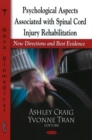 Psychological Aspects Associated with Spinal Cord Injury Rehabilitation : New Directions & Best Evidence - Book