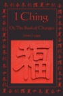 I Ching : Or, the Book of Changes - Book