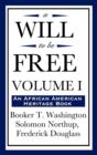 A Will to Be Free, Vol. I (an African American Heritage Book) - Book