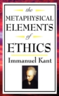 The Metaphysical Elements of Ethics - Book